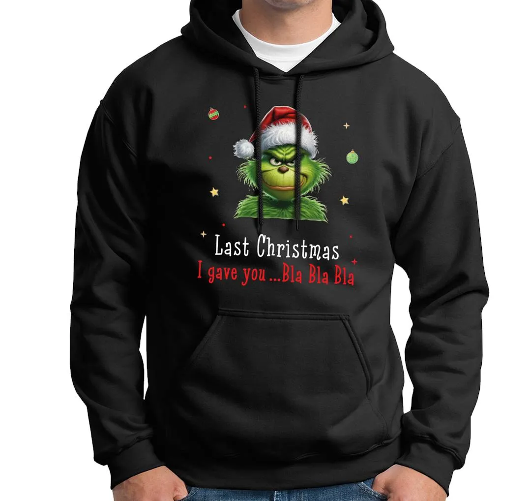 Hoodie - Grinch - Last Christmas I gave you ... bla bla bla (CS)