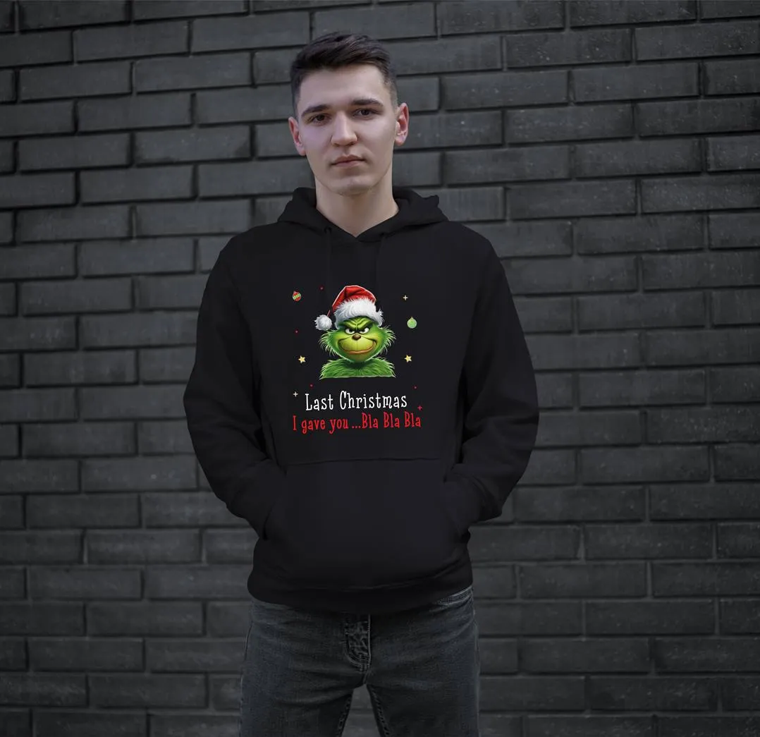 Hoodie - Grinch - Last Christmas I gave you ... bla bla bla (CS)